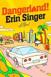 Dangerland! - A Novel