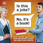 Is This a Joke No Its a Book 100 Puns and Dad Joke