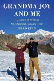 Grandma Joy and Me - A Journey of Healing, One National Park at a Time