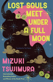 Lost Souls Meet Under a Full Moon A Novel