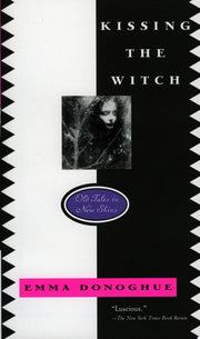 Kissing the Witch Old Tales in New Skins