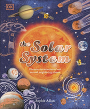 The Solar System Discover the Mysteries of Our Sun and Neighboring Planets