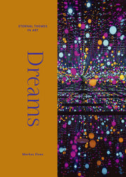 Dreams: From Giotto to Kusama. Eternal Themes in Art