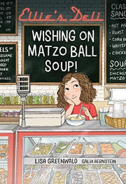 Ellie's Deli: Wishing on Matzo Ball Soup!