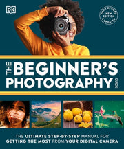 Beginner's Photography Guide: The Ultimate Step-by