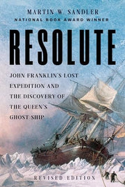 Resolute: John Franklin’s Lost Expedition and the