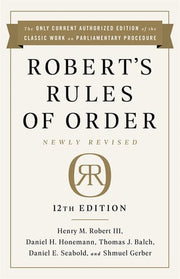 Robert's Rules of Order Newly Revised, 12th editio