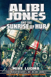 Alibi Jones and the Sunrise of the Hur