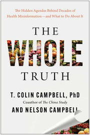 Swallowed Whole The Hidden Agendas Behind Decades of Nutrition Misinformation and the Lasting Effects on Your Health