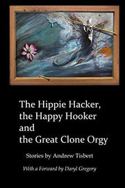 Hippie Hacker, the Happy Hooker and the Great Clon