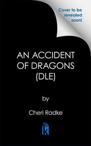 An Accident of Dragons: Deluxe Limited Edition