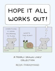 Hope It All Works Out!: A Poorly Drawn Lines Colle