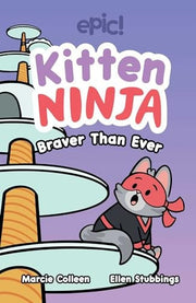 Kitten Ninja: Braver than Ever