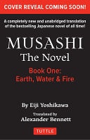 Musashi: Earth, Water and Fire - The Novel: New Unabridged Translation