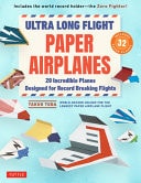 Ultra Long Flight Paper Airplanes 20 Incredible Planes Designed for Record Breaking Flights