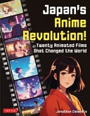 Japan's Anime Revolution! Twenty Films That Changed the World