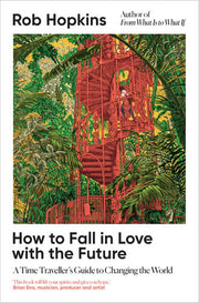 How to Fall in Love with the Future: A Time Travel