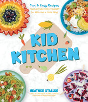 Kid Kitchen Fun & Easy Recipes You Can Make All by