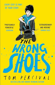 The Wrong Shoes The Vital New Novel from the Bestselling Creator of Big Bright Feelings