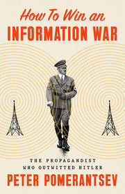 How to Win an Information War: Sefton Delmer, the