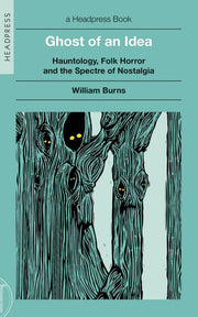 Ghost of an Idea: Hauntology, Folk Horror, and the