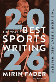 The Year's Best Sports Writing 2026