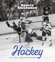 Story of Hockey in 100 Photographs