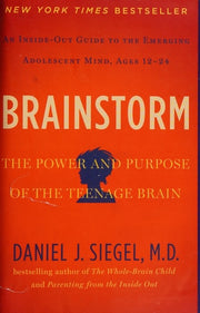 Brainstorm The Power and Purpose of the Teenage Brain