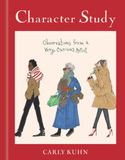 Character Study: Observations from a Very Curious Artist