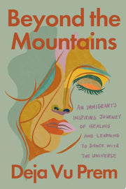 Beyond the Mountains: An Immigrant's Inspiring Jou