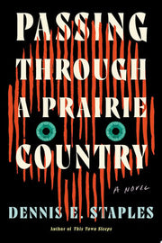 Passing Through a Prairie Country: A Novel