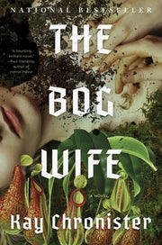 Bog Wife: A Novel
