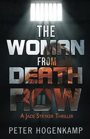 The Woman From Death Row: A Jade Stryker Thriller: book 1 (Jade Stryker Thrillers)
