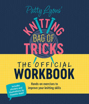Patty Lyons' Knitting Bag of Tricks: The Official