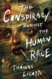 Conspiracy Against the Human Race: A Contrivance o