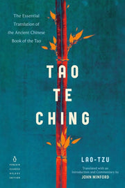 Tao Te Ching The Essential Translation of the Ancient Chinese Book of the Tao (Penguin Classics Deluxe Edition)