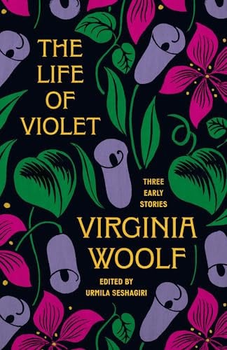 Life of Violet: Three Early Stories