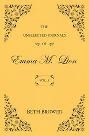 The Unselected Journals of Emma M. Lion: Vol. 3