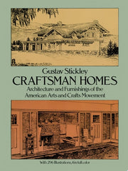 Craftsman Homes Architecture and Furnishings of the American Arts and Crafts Movement
