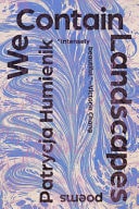 We Contain Landscapes Poems
