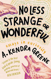 No Less Strange or Wonderful: Essays