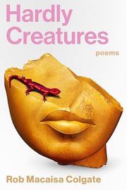 Hardly Creatures: Poems