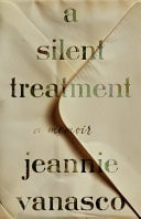 A Silent Treatment A Memoir