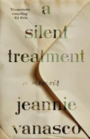A Silent Treatment A Memoir