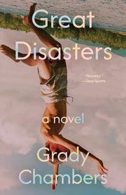 Great Disasters: A Novel