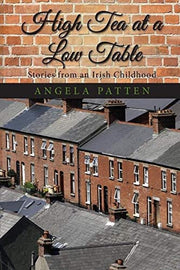 High Tea at a Low Table: Stories from an Irish Chi