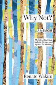 Why Not? Migration Journeys, Melodic Strides, and Quests for Meanings