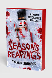 Season's Reapings: A Twisted Nutcracker Retelling in Advent Form (The Forbidden Tales)
