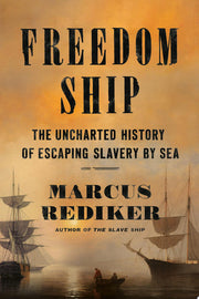 Freedom Ship: The Uncharted History of Escaping Sl