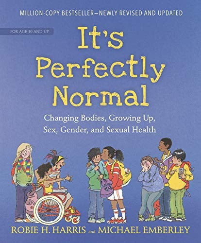 It's Perfectly Normal : Changing Bodies, Growing U